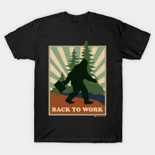 Bigfoot Back to Work T-Shirt